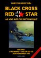 BLACK CROSS RED STAR VOLUME - AIR WAR OVER THE EASTERN FRONT VOLUME 3: STALINGRAD THE AIR BATTLE JUNE-NOVEMBER 1942