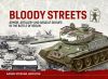 BLOODY STREETS: ARMOR, ARTILLERY AND ASSAULT TROOPS IN THE BATTLE OF BERLIN