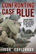 CONFRONTING CASE BLUE BRIANSK FRONT'S ATTEMPT TO DERAIL THE GERMAN DRIVE TO THE CAUCASUS, JULY 1943