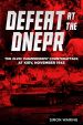 DEFEAT AT THE DNEPR THE XLVIII. PANZERKORPS COUNTERATTACK AT KIEV, NOVEMBER 1943