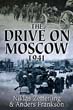 DRIVE ON MOSCOW 1941 OPERATION TAIFUN AND GERMANY'S FIRST GREAT CRISIS OF WOLRD WAR II