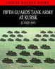 FIFTH GUARDS TANK ARMY AT KURSK 12 JULY 1943