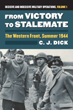 FROM VICTORY TO STALEMATE THE WESTERN FRONT, SUMMER 1944