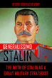 GENERALISSIMO STALIN THE MYTH OF STALIN AS A GREAT MILITARY STRATEGIST