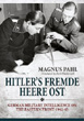 HITLER'S FREMDE HEERE OST GERMAN MILITARY INTELLIGENCE ON THE EASTERN FRONT 1942-45
