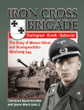 THE IRON CROSS BRIGADE STALINGRAD - KURSK - BOBRUISK THE STORY OF WERNER GOSEL AND STURMGESCHUTZ ABTEILUNG 244