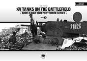 KV TANKS ON THE BATTLEFIELD WORLD WAR TWO PHOTOBOOK SERIES VOL. 5