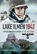LAKE ILMEN 1942 THE WEHRMACHT FRONT TO THE RED ARMY