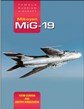 MIKOYAN MiG-19: FAMOUS RUSSIAN AIRCRAFT