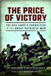 THE PRICE OF VICTORY: THE RED ARMY'S CASUALTIES IN THE GREAT PATRIOTIC WAR