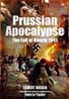 PRUSSIAN APOCALYPSE THE FALL OF DANZIG 1945