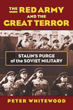 THE RED ARMY AND THE GREAT TERROR: STALIN'S PURGE OF THE SOVIET MILITARY