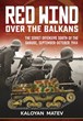 RED WIND OVER THE BALKANS: THE SOVIET OFFENSIVE SOUTH OF THE DANUBE, SEPTEMBER - OCTOBER 1944