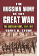 THE RUSSIAN ARMY IN THE GREAT WAR THE EASTERN FRONT 1914-1917