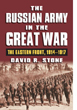 THE RUSSIAN ARMY IN THE GREAT WAR THE EASTERN FRONT 1914-1917