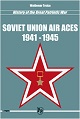 HISTORY OF THE GREAT PATRIOTIC WAR SOVIET UNION AIR ACES 1941-1945