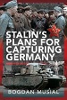 STALIN'S PLANS FOR CAPTURING GERMANY