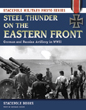 STEEL THUNDER ON THE EASTERN FRONT GERMAN AND RUSSIAN ARTILLERY IN WWII