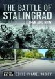 THE BATTLE OF STALINGRAD THEN AND NOW