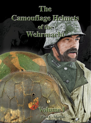 THE CAMOUFLAGE HELMETS OF THE WEHRMACHT VOLUME ONE