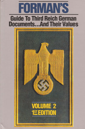 FORMAN'S GUIDE TO 3RD REICH DOCUMENTS AND THEIR VALUES VOL 2