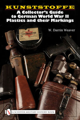 KUNSTSTOFFE A COLLECTOR'S GUIDE TO GERMAN WORLD WAR II PLASTICS AND THEIR MARKINGS