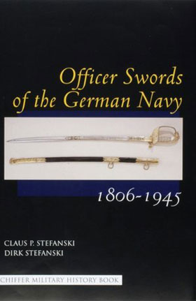 OFFICERS SWORDS OF THE GERMAN NAVY 1806-1945