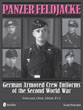PANZER FELDJACKE GERMAN ARMORED CREW UNIFORMS OF THE SECOND WORLD WAR VOLUME ONE: HEER PT. 1