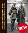 THE AUSTRO-HUNGARIAN ARMY IN THE FIRST WORLD WAR UNIFORMS AND EQUIPMENT - FROM 1914 TO 1918