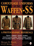 CAMOUFLAGE UNIFORMS OF THE WAFFEN-SS A PHOTOGRAPHIC REFERENCE