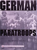 GERMAN PARATROOPS UNIFORMS INSIGNIA AND EQUIPMENT OF THE FALLSCHIRMJAGER IN WWII