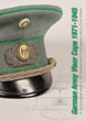 GERMAN ARMY VISOR CAPS 1871-1945 A CHRONOLOGICAL GUIDE TO THE DEVELOPMENT OF THE PEAKED CAP