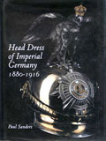 HEAD DRESS OF IMPERIAL GERMANY 1880-1916