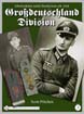 UNIFORMS AND INSIGNIA OF THE GROSSDEUTSCHLAND DIVISION 3 VOLUME 3