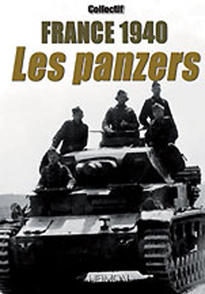 FRANCE 1940 LES PANZERS