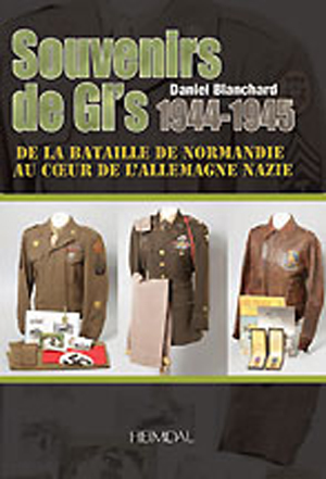 SOUVENIRS DE G.I.'S DE LA BATAILLE DE NORMANDIE AU COEUR DE L'ALLEMAGNE NAZIE
