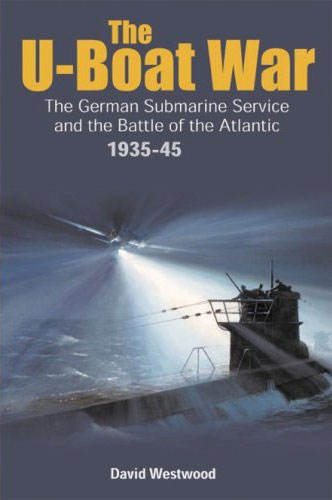 U-BOAT WAR DOENITZ AND THE EVOLUTION OF THE GERMAN SUBMARINE SERVICE 1935 -1945