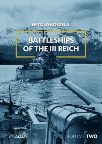 BATTLESHIPS OF THE III REICH VOL. 2
