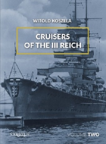CRUISERS OF THE III REICH VOLUME TWO