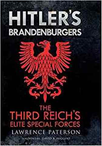 HITLER'S BRANDENBURGERS THE THIRD REICH'S ELITE SPECIAL FORCES