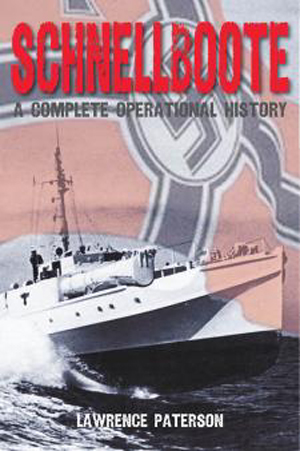 SCHNELLBOOTE A COMPLETE OPERATIONAL HISTORY
