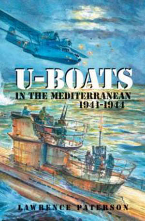 U-BOATS IN THE MEDITERRANEAN 1941-1944