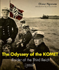 THE ODYSSEY OF THE KOMET RAIDER OF THE THIRD REICH