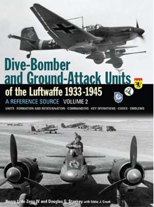 DIVE-BOMBER AND GROUND-ATTACK UNITS OF THE LUFTWAFFE 1933-1945 A REFERENCE SOURCE VOLUME 2