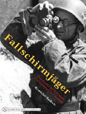 FALLSCHIRMJAGER PORTRAITS OF GERMAN PARATROOPERS IN COMBAT