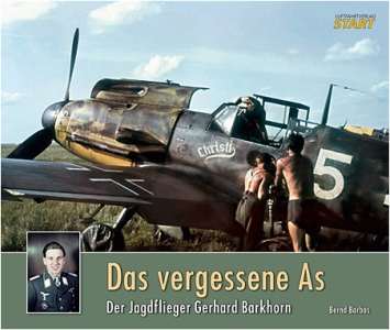 THE FORGOTTEN ACE FIGHTER PILOT GERHARD BARKHORN