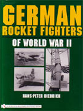 GERMAN ROCKET FIGHTERS OF WWII