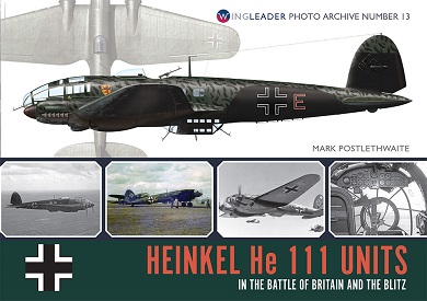 HEINKEL HE 111 UNITS IN THE BATTLE OF BRITAIN AND THE BLITZ