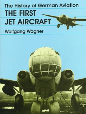 HISTORY OF GERMAN AVIATION THE FIRST JET AIRCRAFT