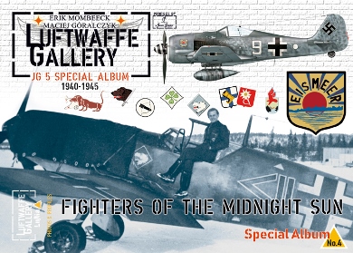LUFTWAFFE GALLERY JG 5 SPECIAL ALBUM 1940 -1945: FIGHTERS OF THE MIDNIGHT SUN